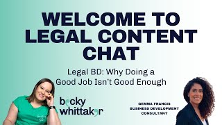 Legal BD: Why Doing a Good Job Isn’t Good Enough