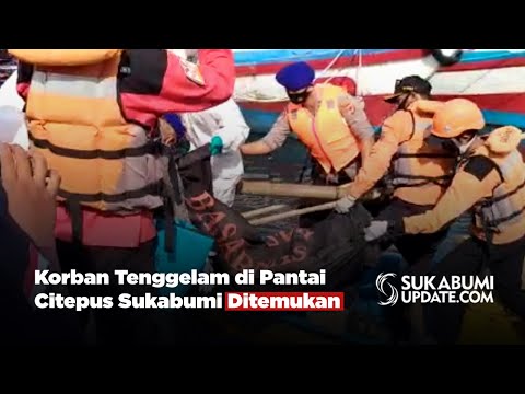 Korban Tenggelam di Pantai Citepus Sukabumi Ditemukan