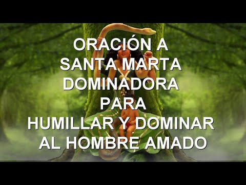 PRAYER ⛓️ TO SAINT MARTHA THE DOMINATOR ⚕️ TO HUMILIATE AND DOMINATE THE BELOVED MAN