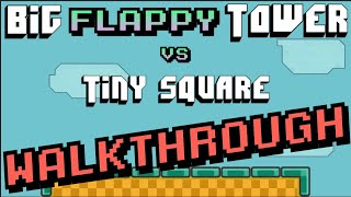 Big Flappy Tower VS Tiny Square Official Walkthrough Web Version