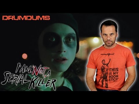 Drumdums Reviews I AM NOT A SERIAL KILLER (Spoiler Talk at the End)!!