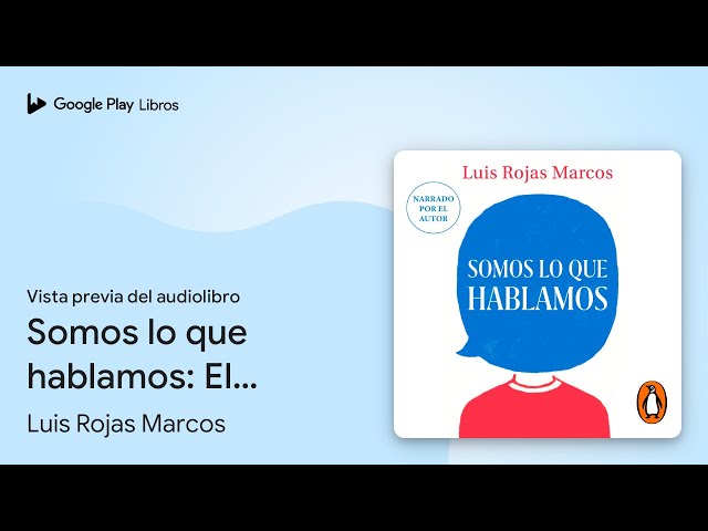 Vídeo relacionado con Somos lo que hablamos: El poder terapéutico de hablar y hablarnos