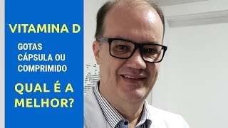 Vitamina D - Gotas, Cápsulas ou Comprimidos. Qual a melhor opção