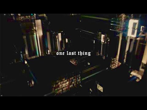 ＯＮＥ ＬＡＳＴ ＴＨＩＮＧ