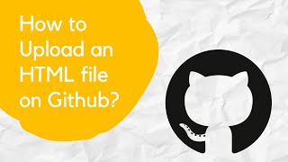 How to Upload an HTML file on Github? - Tutorial by one of CEL students #coding