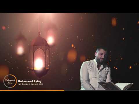 Muhammed Aytaç - Tek bulayım mevlam seni