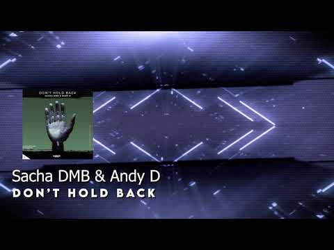 Sacha DMB & Andy D - Don't Hold Back