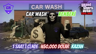 GTA 5 Online | Tek Başına Car Wash ile Zengin Ol! (SAATE 450.000 DOLAR KAZAN)