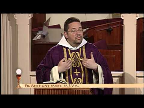 EWTN Daily Catholic Mass - 2014-3- 10 - Fr. Anthony Mary - Monday, First week of Lent
