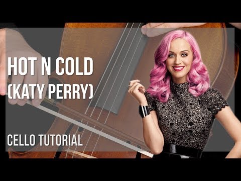 How to play Hot n Cold by Katy Perry on Cello (Tutorial)