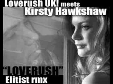 Loverush UK meets Kirsty Hawkshaw - Loverush (Elitist radio