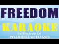 Freedom - Pharrell Williams [ KARAOKE ...