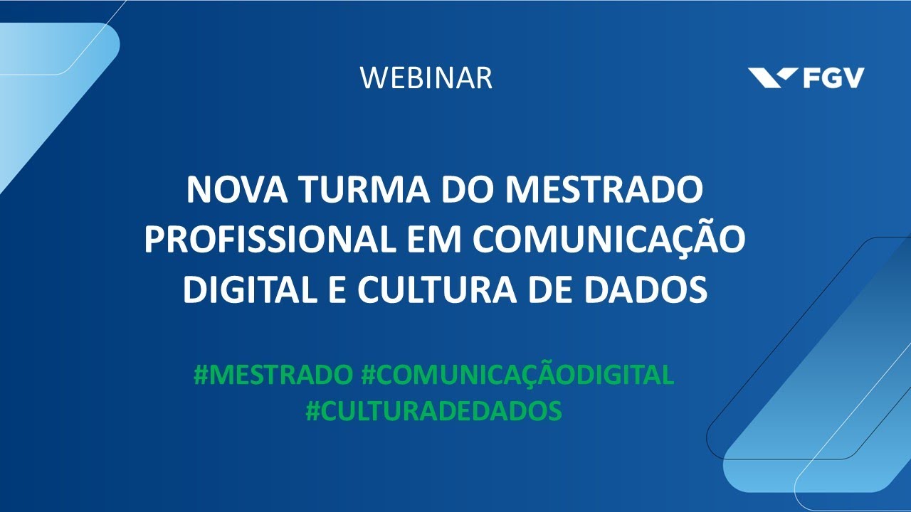 Webinar | Nova turma do Mestrado Profissional em Comunicação Digital e Cultura de Dados