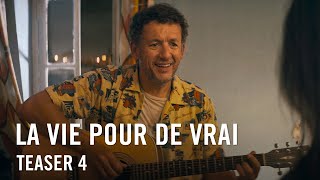 La Vie Pour De Vrai - Teaser 4 Officiel HD