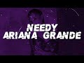 Ariana Grande Needy Lyrics