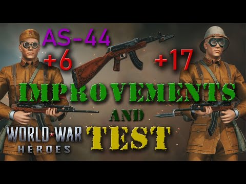World War Heroes [ AS +6 +17 Improvements and test ] #WwhAS44improvementsandtest