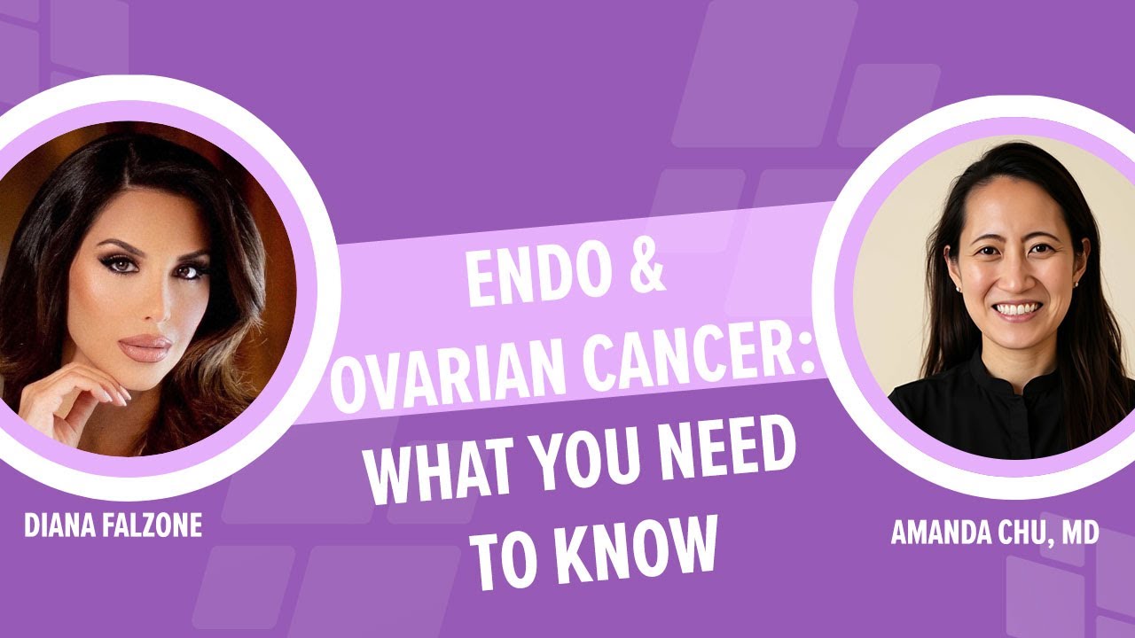 The Link Between Endometriosis and Ovarian Cancer | Dr. Amanda Chu and Diana Falzone