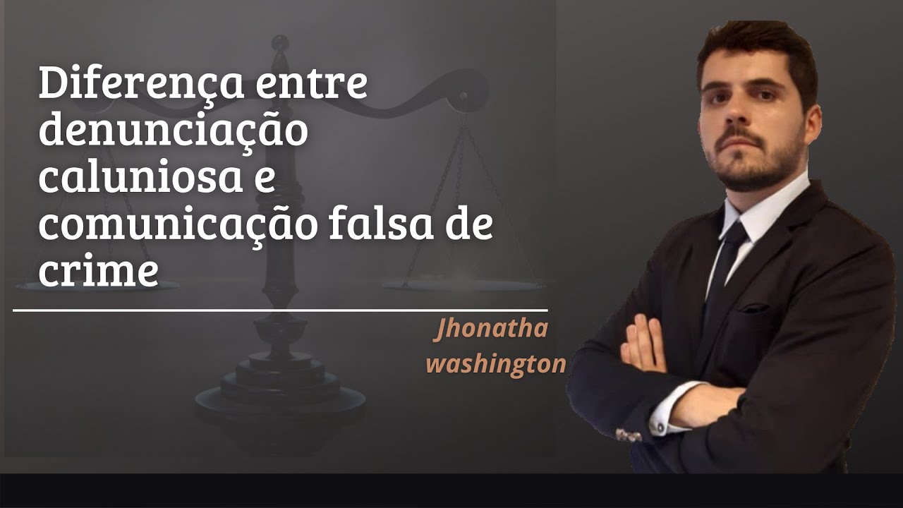 Diferença entre denunciação caluniosa e comunicação falsa de crime