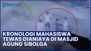 Kronologi Mahasiswa Tapanuli Tengah Tewas Dikeroyok di Masjid Agung Sibolga, 3 Pelaku Ditangkap
