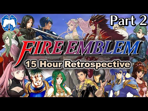 Fire Emblem: A Quick Retrospective - Part 2