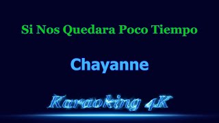 Chayanne  Si Nos Quedara Poco Tiempo  Karaoke 4K