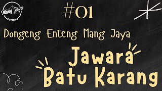 Download lagu JAWARA BATU KARANG 01, Dongeng Enteng Mang Jaya, Carita Sunda @MangJaya mp3 Download lagu JAWARA BATU KARANG 01, Dongeng Enteng Mang Jaya, Carita Sunda @MangJaya mp3