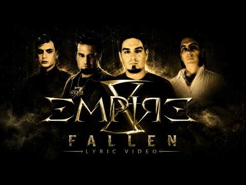-X- Empire -  Fallen - Lyric Video Official