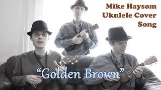 Golden Brown - The Stranglers - Ukulele Cover Song Duet / Trio / Ensemble with Vocals