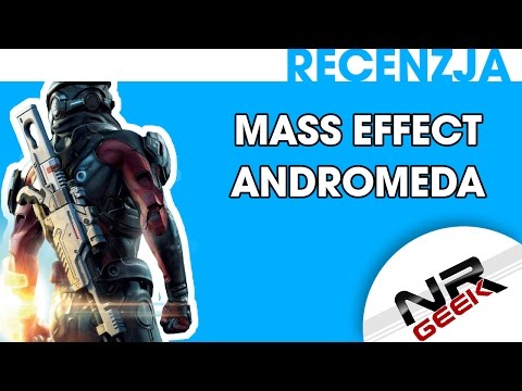 Mass Effect - Andromeda - Recenzja #masseffect #andromeda #review