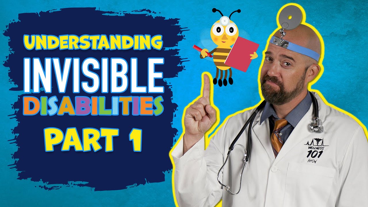 Understanding Invisible Disabilities - PART 1