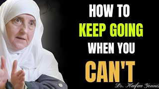 How to KEEP GOING When You Feel Like Giving Up | Dr. Haifaa Younis