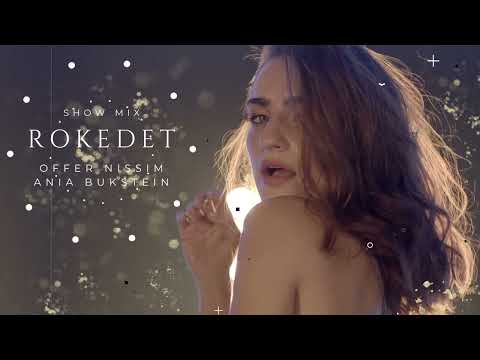 Offer Nissim Feat. Ania Bukstein - Rokedet (Show Mix)