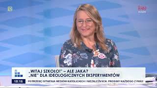 Rozmowy niedokończone Witaj szkoło!” – ale jaka „Nie” dla ideologicznych eksperymentów
