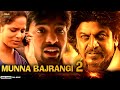 Munna Bajrangi 2 Blockbuster Full Hindi Dubbed Action Movie Shiv Gopal
