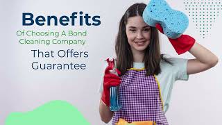 Benefits Of Choosing A Bond Cleaning Company That Offers Guarantee