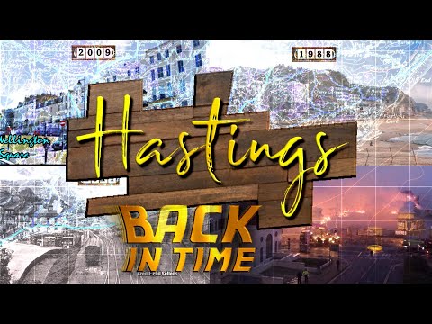 Hastings: Back in Time (East Sussex UK)