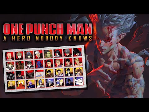 One Punch Man A Hero Nobody Knows - All Characters FULL Roster (28