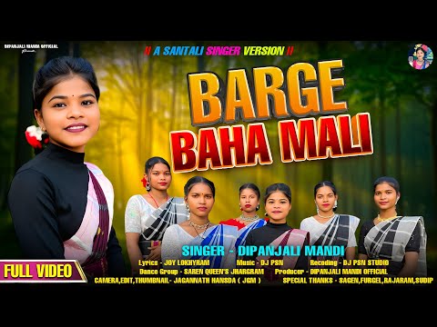 BARGE BAHA MALI || NEW SANTALI VIDEO 2025-26 || DIPANJALI MANDI || DJ PSN STUDIO || JOY LOKHYRAM ||