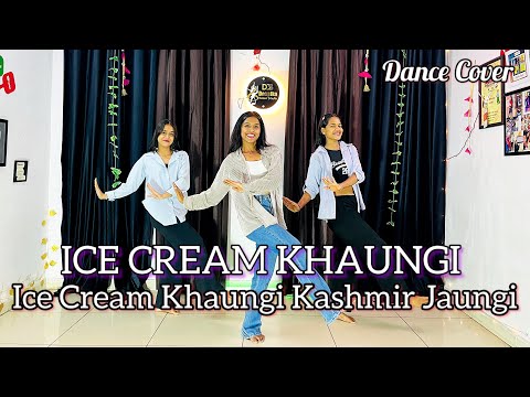 Ice Cream Khaungi Kashmir Jaungi | Instagram Trending Song | Dance Cover