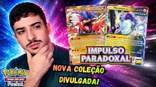 NOVA COLEÇÃO IMPULSO PARADOXAL EM POKÉMON TCG POCKET: É TUDO ISSO MESMO?