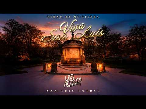 The Acosta Family - Long Live San Luis