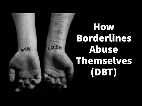 How Borderlines Abuse Themselves (DBT)