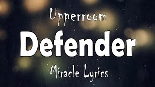 UPPERROOM - Defender (Lyrics)