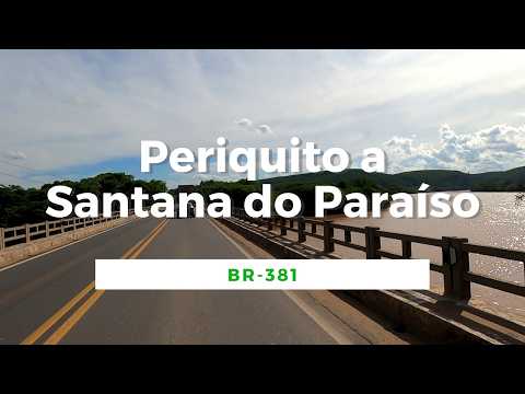 [BR-381] Periquito a Santana do Paraíso - Minas Gerais