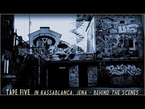 TAPE FIVE in Kassablanca, Jena - behind the scenes