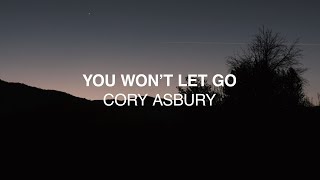 You Won't Let Go (Official Lyric Video) - Cory Asbury | Reckless Love