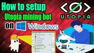 How to setup Utopia mining bot on Windows 10/7  |  MINEABLE CRYPTO | HINDI