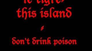 le tigre - don&#39;t drink poison