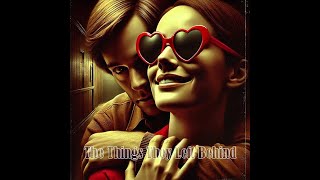 The Things They Left Behind (Lindsay Carey) 2012