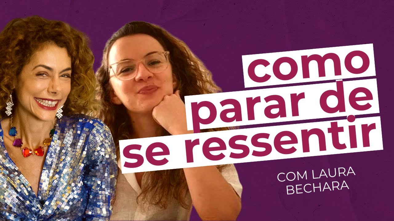 O RESSENTIMENTO E COMO LIDAR COM TRAUMAS E APEGOS com Laura Bechara | Soltos S.A
